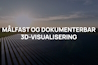 Målfast og dokumenterbar 3D-visualisering