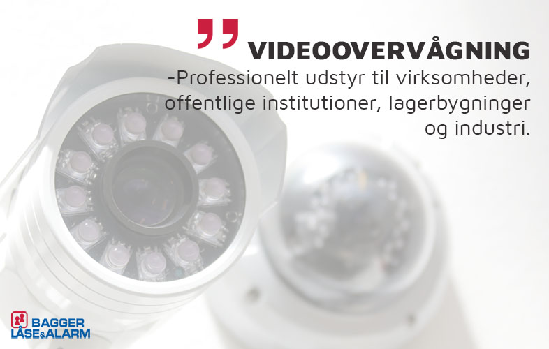 Videoovervågning fra Bagger Låse & Alarm