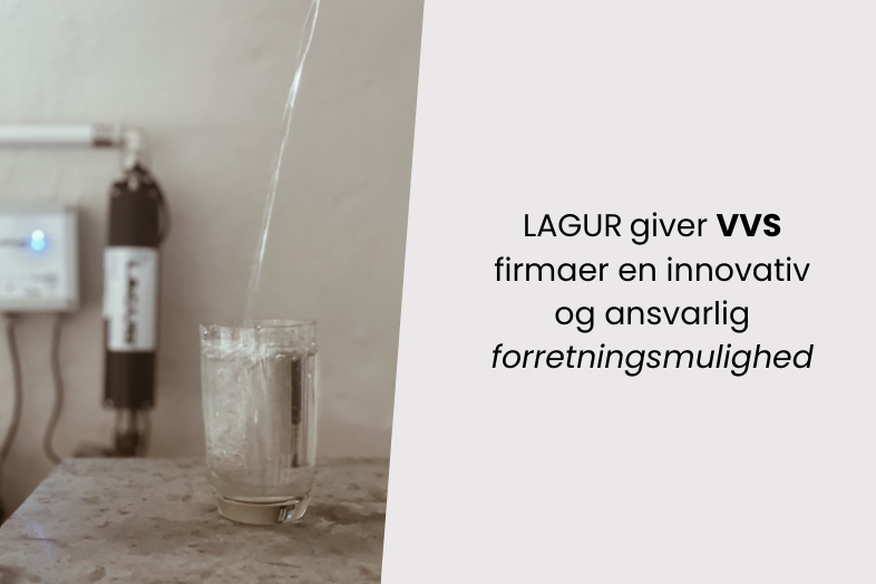 Lagur giver VVS firmaer innovativ og ansvarlig forretningsmulighed