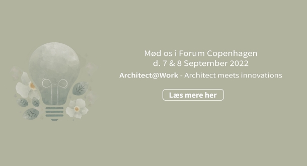 Besøg os på Architect@Work d. 7. & 8. september 2022 i Forum, København