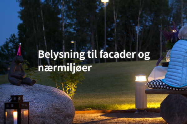 Belysning til facade og nærmiljø