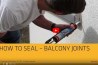How to seal Balcony Joints I