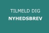 NYHEDER OG TILMELDING TIL NYHEDSBREV